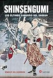 SHINSENGUMI. LOS ÚLTIMOS SAMURÁIS DE SHOGUN