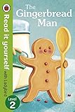 The Gingerbread Man - Read It Yourself with Ladybird: Level 2