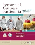 PERCORSI DI CUCINA E PASTICCERIA INSIEME