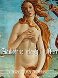 Galleria degli Uffizi - Il Gran Tour del XXI Secolo