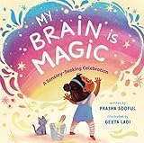 My Brain Is Magic: A Sensory-Seeking Celebration (English Edition)