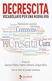 Decrescita. Vocabolario per una nuova era