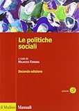 Le politiche sociali. L Italia in prospettiva comparata