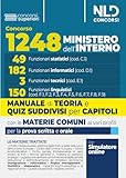 Concorso per 1.248 posti Ministero dell Interno. Manuale con teoria e test di verifica per i profili 49 Funzionari statistici.182 Funzionari ... tecnici. 150 Funzionari linguistici