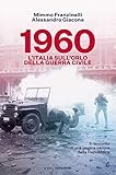 1960. L Italia sull orlo della guerra civile