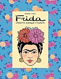 Frida Kahlo. Operetta amorale a fumetti