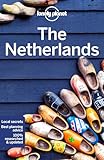 Lonely Planet The Netherlands: Perfect for exploring top sights and taking roads less travelled