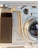 The Tenax II: Zeiss Ikon s Precision, Fast-action Camera: Zeiss Ikon s Precision, Fast-action Camera: A Pictorial Compendium and Gallery of Work