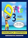 DIETA 3 FASES LOW CARB EMAGREÇA COMENDO (Portuguese Edition)