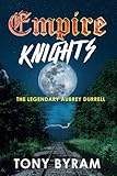 Empire Knights: The Legendary Aubrey Durrell