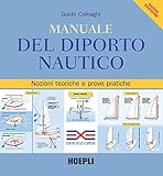 Manuale del diporto nautico. Nozioni tecniche e prove pratiche