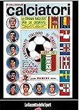 Calciatori. La raccolta completa degli album Panini. 1971-72.