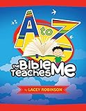 A to Z the Bible Teaches Me