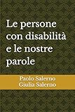 Le persone con disabilità e le nostre parole