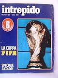 Intrepido - La coppa fifa 1978