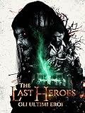 The Last Heroes - Gli ultimi eroi