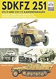 Sdkfz 251 251/9 and 251/22 Kanonenwagen: German Army and Waffen-SS Western and Eastern Fronts, 1944-1945