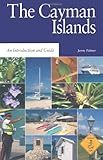 The Cayman Islands: An Introduction and Guide [Lingua Inglese]