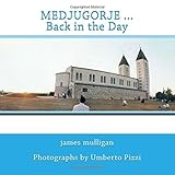 MEDJUGORJE ... Back in the Day