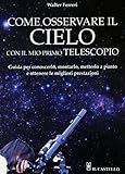 Come osservare il cielo con il mio primo telescopio