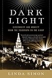 Dark Light: Electricity and Anxiety from the Telegraph to the X-Ray by Linda Simon (18-Apr-2005) Paperback