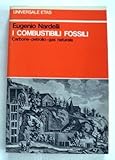 I combustibili fossili, carbone-petrolio-gas naturale