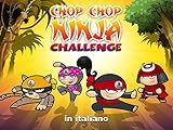 Chop Chop Ninja Challenge (in Italiano)