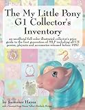 My Little Pony G1 Collector s Inventory by Hayes, Summer published by Priced Nostalgia Press (2008)