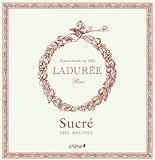 Laduree: Sucre /The Sweet Recipes