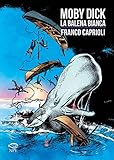 Moby Dick. La balena bianca da Henry Melville