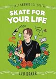 Skate for Your Life