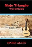 Mojo Triangle Travel Guide