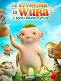 Le Avventure di Wuba - Il piccolo principe Zucchino