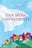 Una sposa conveniente (Narrativa Vol. 408)