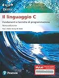 Il linguaggio C. Fondamenti e tecniche di programmazione. Ediz. Mylab. Con espansione online. Con espansione online