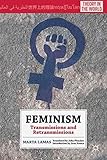 [Feminism: Transmissions and Retransmissions] (By: Marta Lamas) [published: April, 2011]