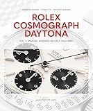 Rolex Cosmograph Daytona: Manual Winding Models 1963-1988