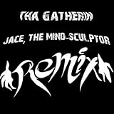 Jace the Mind Sculptor (Remix)