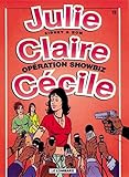 Julie, Claire, Cecile Tome 15 : Operation Showbiz