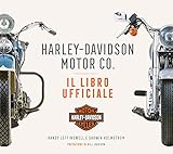 Harley-Davidson Motor & Co. Il libro ufficiale. Ediz. illustrata