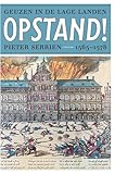 In opstand!: de geuzen in de Lage Landen, 1565-1578