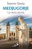 Medjugorje. La vera storia