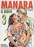 MANARA N.15 - IL GIOCO N.3 - IL GIOCO 3