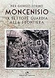 Moncenisio IX settore. La guardia alla frontiera