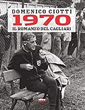 1970. IL ROMANZO DEL CAGLIARI