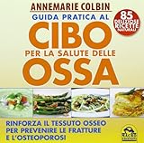 Guida Pratica al Cibo per la salute delle Ossa