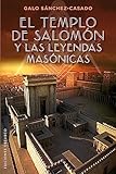 El Templo de Salomón y las leyendas masónicas (Spanish Edition)