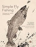 Simple Fly Fishing: Techniques for Tenkara and Rod & Reel