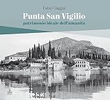 Punta San Vigilio. Patrimonio ideale dell’umanità