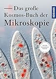 Das große Kosmos-Buch der Mikroskopie